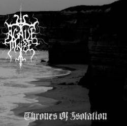 Agavè Maize : Thrones of Isolation Agavè Maize : Thrones of Isolation